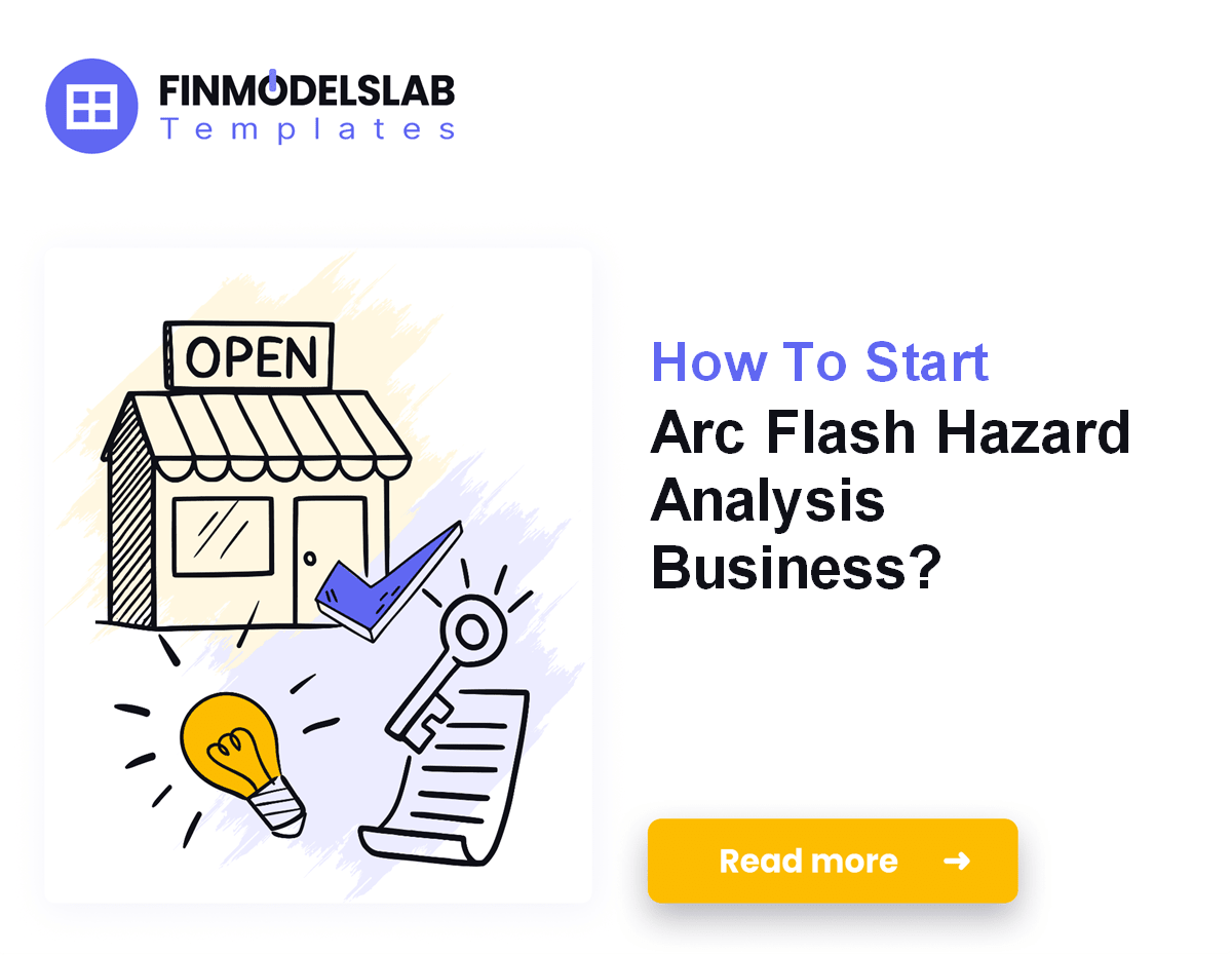 Start an Arc Flash Analysis Business: 6-14 Weeks