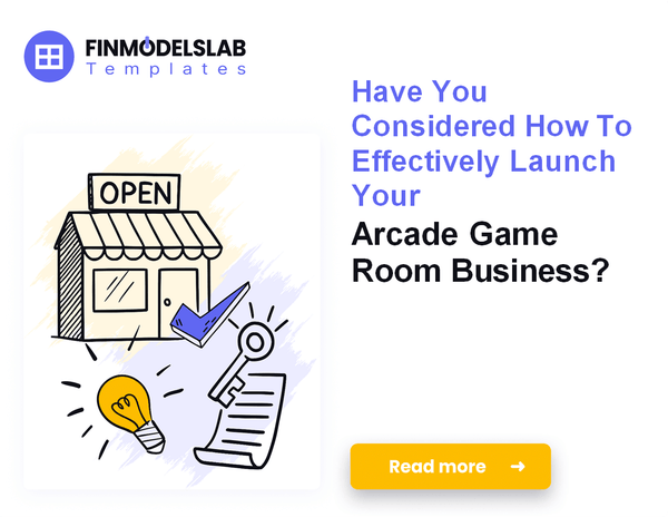 How to Launch an Arcade Game Room: 7 Steps to Financial Stability