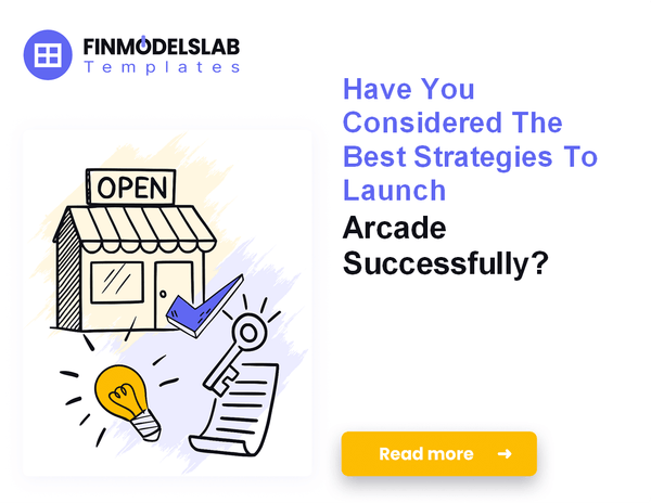 How to Launch an Arcade: A 7-Step Financial Planning Guide
