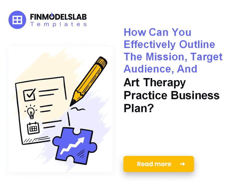 How to Write an Art Therapy Practice Business Plan in 7 Steps