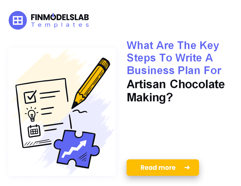 How to Write an Artisan Chocolate Making Business Plan: 7 Steps