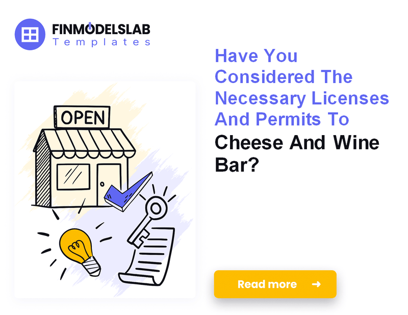 How to Launch a Cheese and Wine Bar: A 7-Step Financial Blueprint