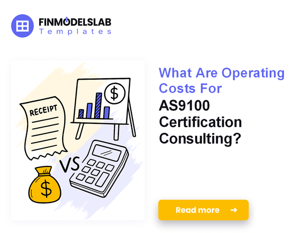 What Are Operating Costs For AS9100 Certification Consulting?