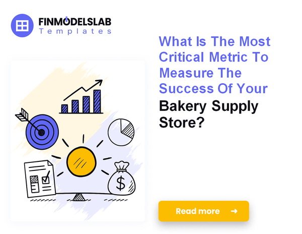 7 Essential KPIs to Track for a Bakery Supply Store