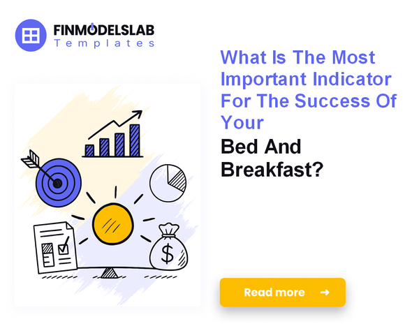 7 Key Financial Metrics for Bed and Breakfast Success