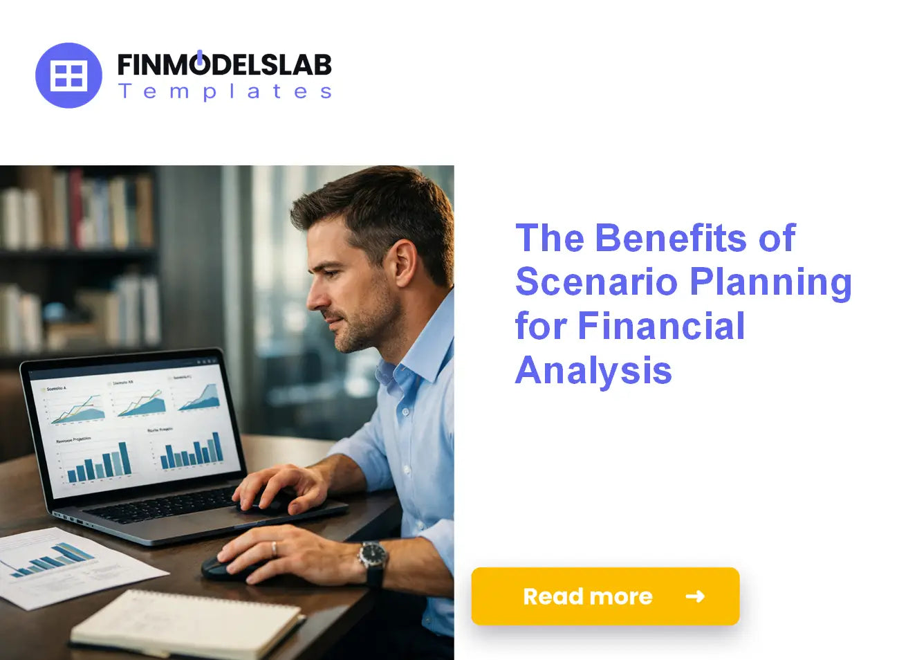 Leveraging Scenario Planning for More Comprehensive Financial Analysis