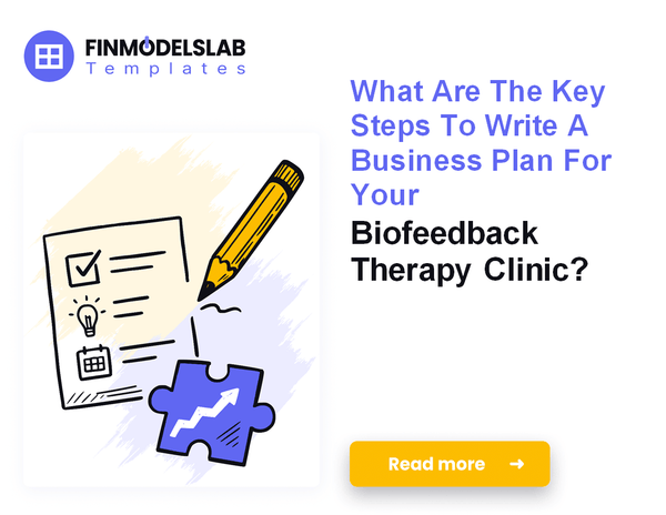 How to Write a Biofeedback Therapy Clinic Business Plan
