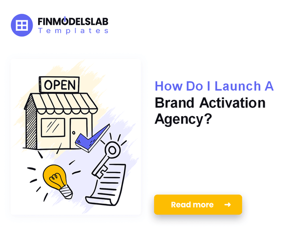 How Do I Launch A Brand Activation Agency?
