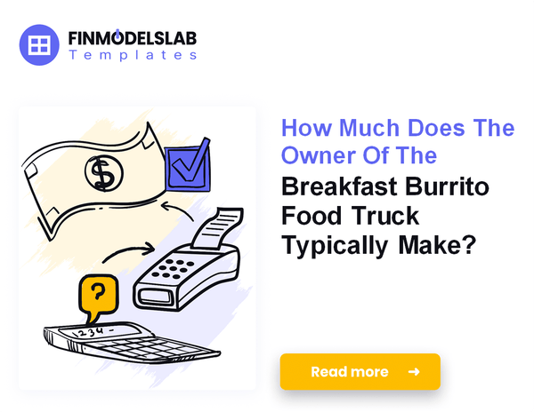 How Much Do Breakfast Burrito Food Truck Owners Make?