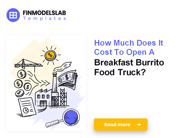 Startup Costs to Launch a Breakfast Burrito Food Truck