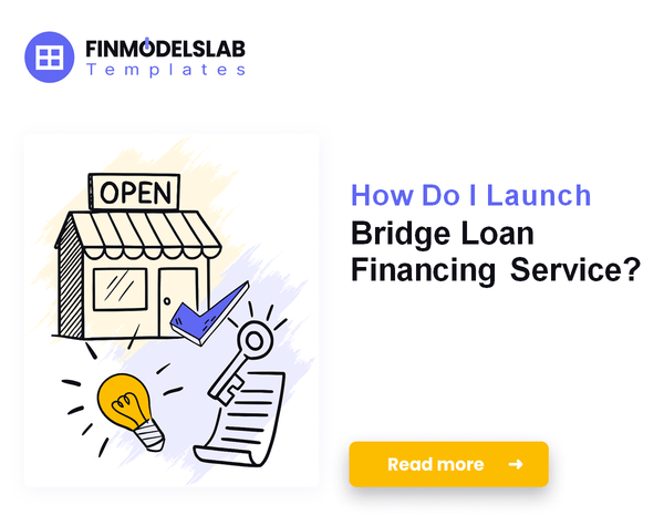How Do I Launch Bridge Loan Financing Service?