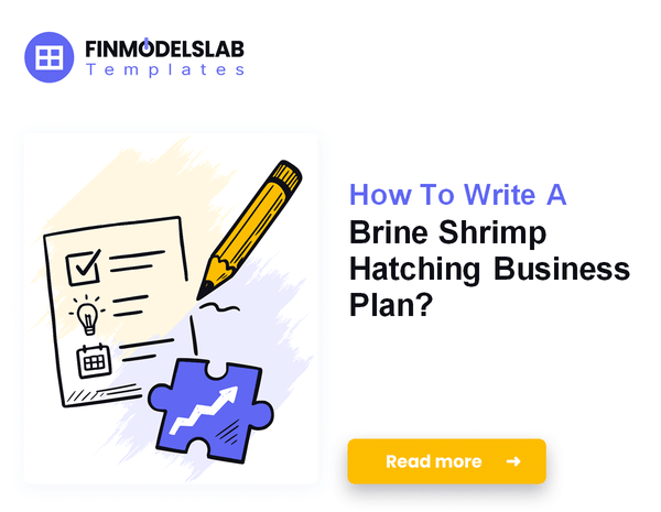 How To Write A Brine Shrimp Hatching Business Plan?