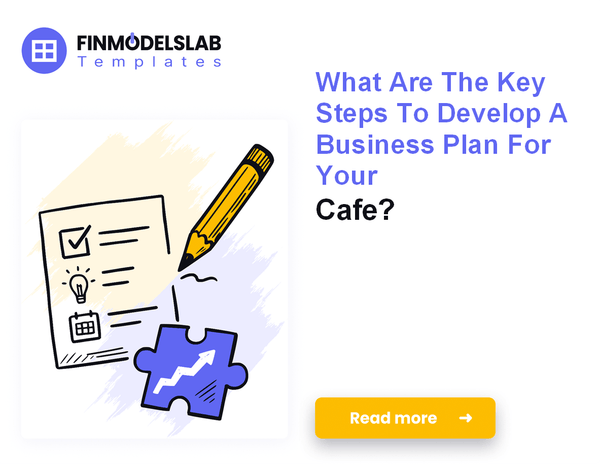 How to Write a Cafe Business Plan: 7 Steps to Financial Clarity