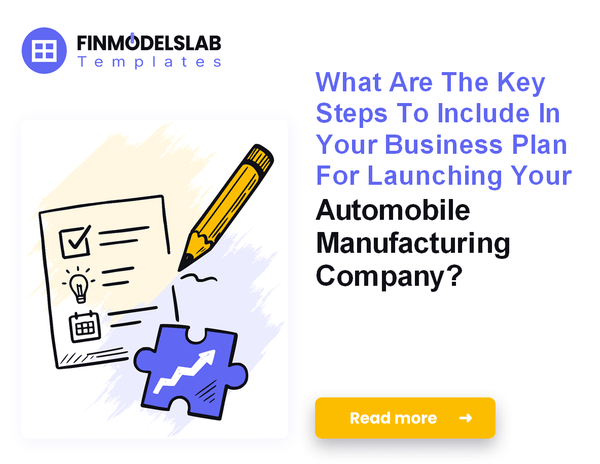 How to Write an Automobile Manufacturing Business Plan