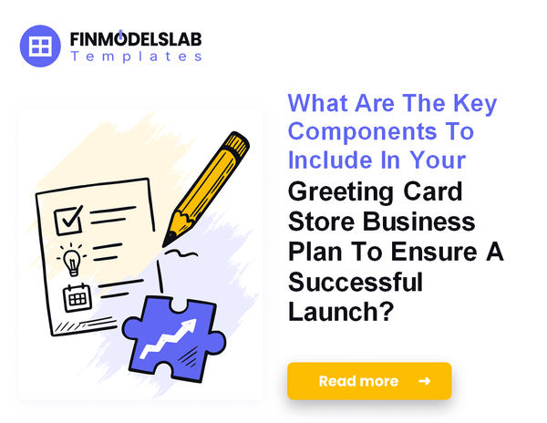 How to Write a Business Plan for a Greeting Card Store: 7 Steps