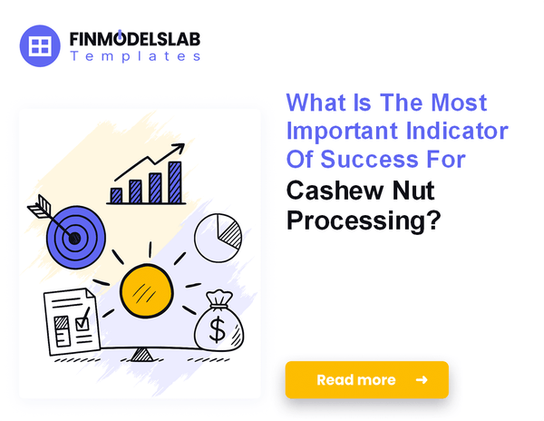 7 Critical KPIs to Drive Cashew Nut Processing Profitability