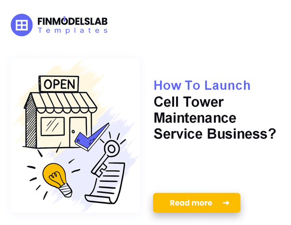 How To Launch Cell Tower Maintenance Service Business?