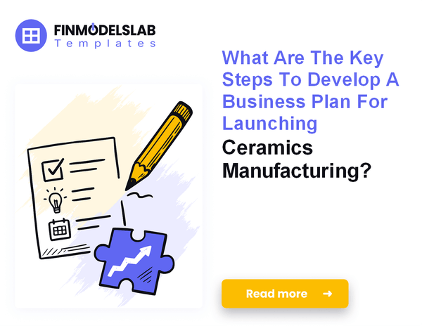 How to Write a Ceramics Manufacturing Business Plan