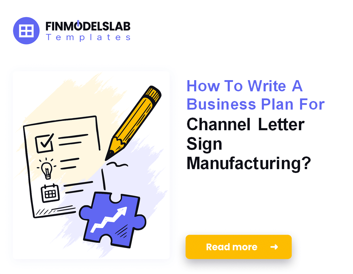 7 Steps to Write a Channel Letter Sign Plan (5-Year Forecast)