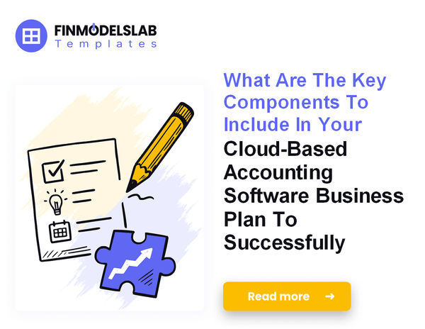 How to Write a Business Plan for Cloud-Based Accounting Software