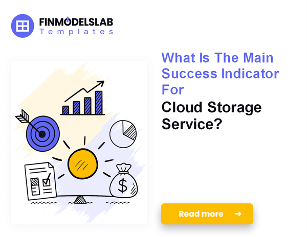 7 Core Financial KPIs for Cloud Storage Service Success