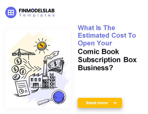 How Much Does It Cost To Start A Comic Book Subscription Box?