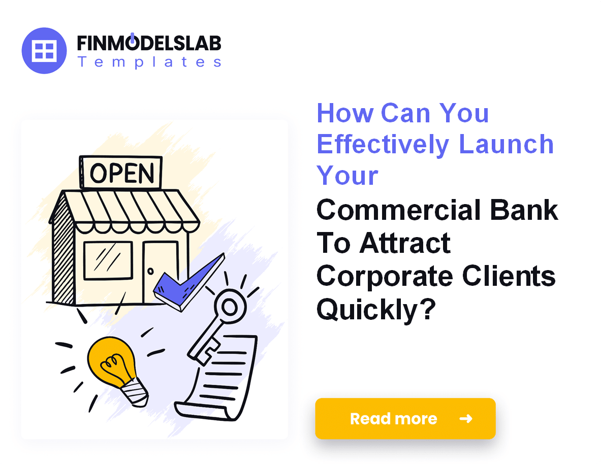 Commercial Bank Launch: 7 Steps, $735K CAPEX, 6-Month Breakeven;