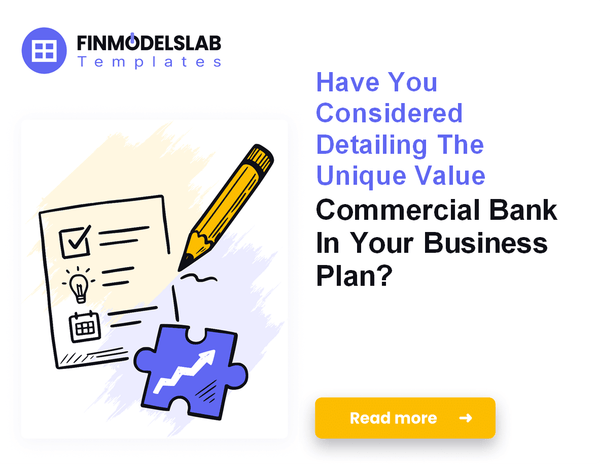 How to Write a Commercial Bank Business Plan: 7 Essential Steps