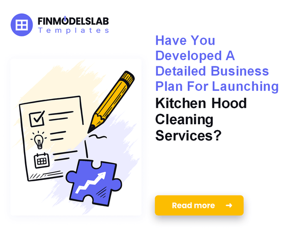 How to Write a Kitchen Hood Cleaning Business Plan