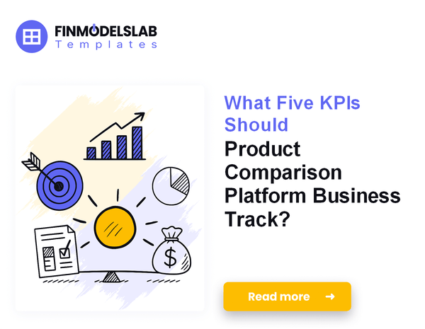 What Five KPIs Should Product Comparison Platform Business Track?