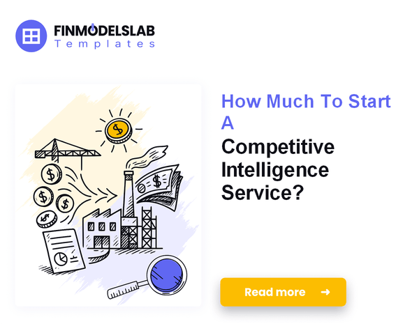 How Much To Start A Competitive Intelligence Service?