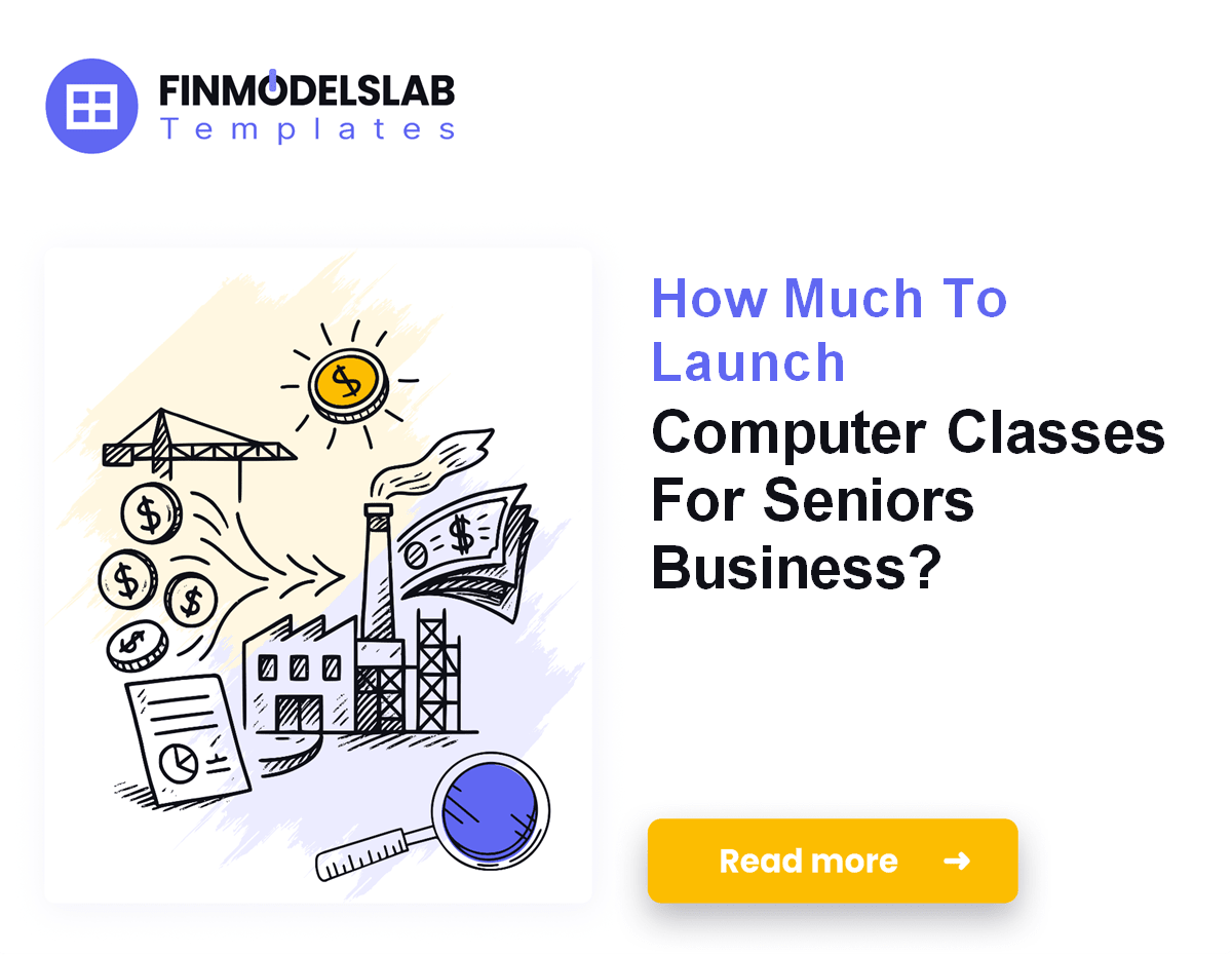 Initial Cost Computer Senior Computer Classes Startup Costs: $535k, 13 Months
