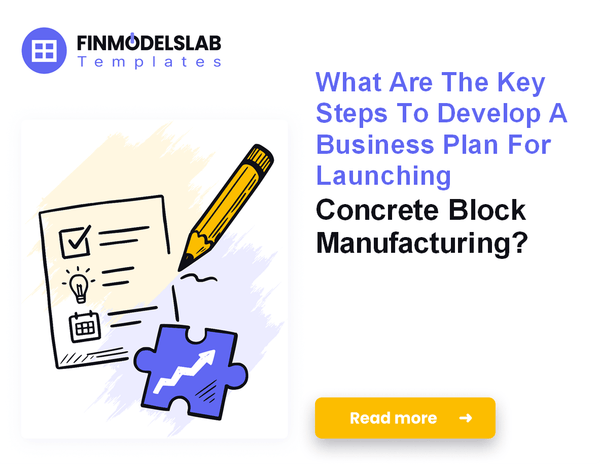 How to Write a Concrete Block Manufacturing Business Plan