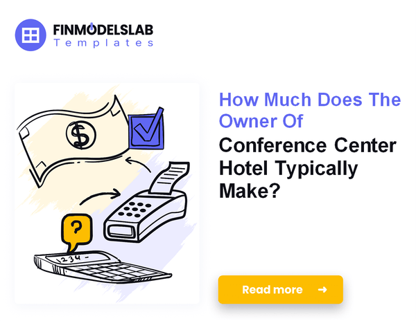 How Much Conference Center Hotel Owners Typically Make