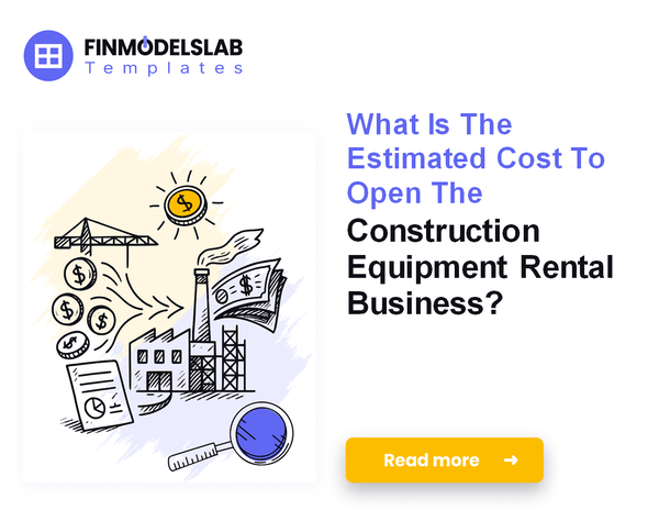 Startup Costs to Launch a Construction Equipment Rental Platform