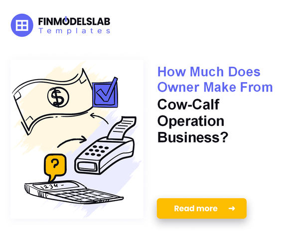 How Much Cow-Calf Operation Owners Typically Make?