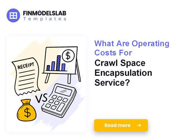 What Are Operating Costs For Crawl Space Encapsulation Service?
