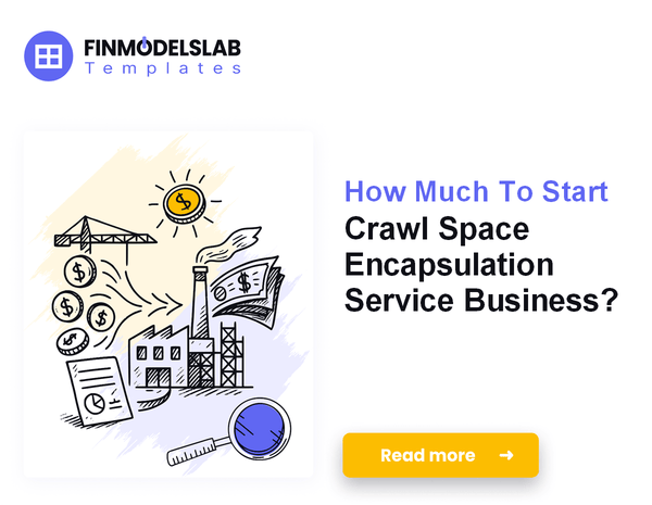 How Much To Start Crawl Space Encapsulation Service Business?