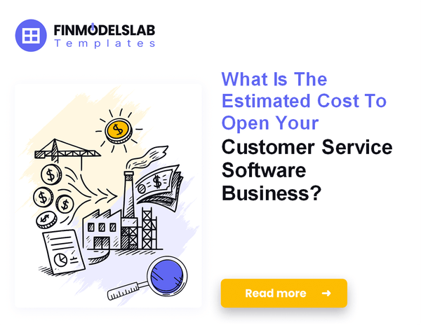 How to Budget Startup Costs for Customer Service Software