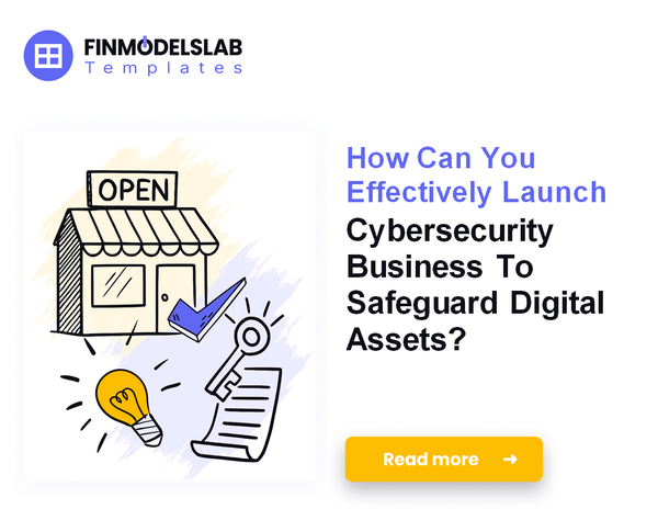 How to Launch a Cybersecurity Service Firm: 7 Steps to Profitability