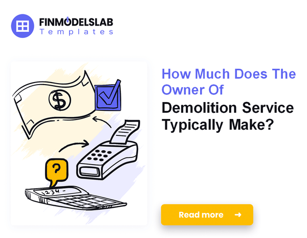 How Much Do Demolition Service Owners Typically Make?