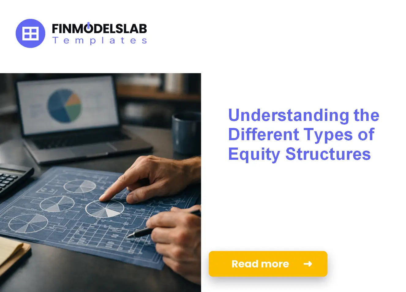 Everything You Need to Know About Equity Structures in Modern Business