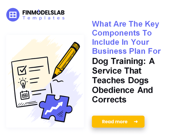 How to Write a Dog Training Business Plan in 7 Actionable Steps