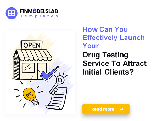 How to Launch a Drug Testing Service: 7 Steps to Financial Stability