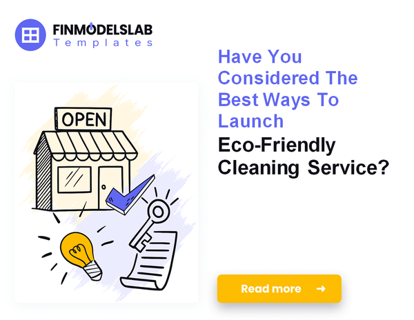 How to Launch an Eco-Friendly Cleaning Service: Financial Blueprint
