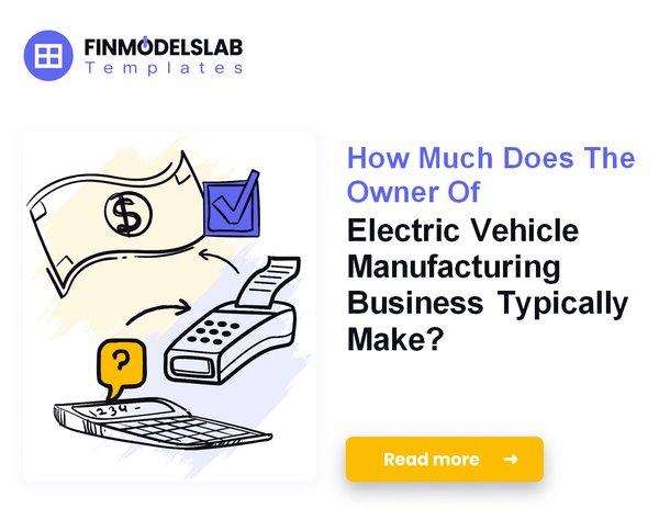How Much Do Electric Vehicle Manufacturing Owners Make?