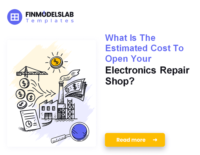 Estimate Startup Costs to Open an Electronics Repair Shop
