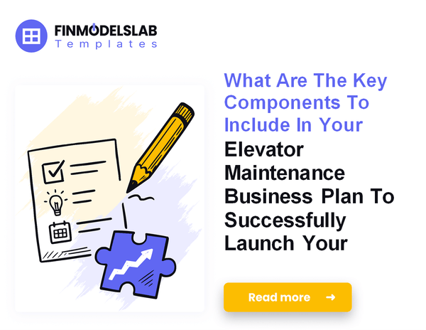 How to Write an Elevator Maintenance Business Plan in 7 Steps