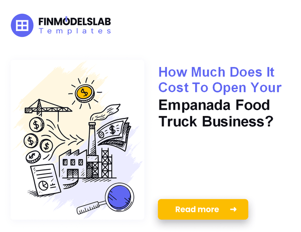How Much Does It Cost to Launch an Empanada Food Truck?