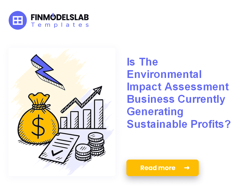 How to Increase Environmental Impact Assessment Profitability in 7 Practical Strategies